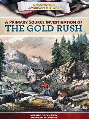 cover image of A Primary Source Investigation of the Gold Rush
